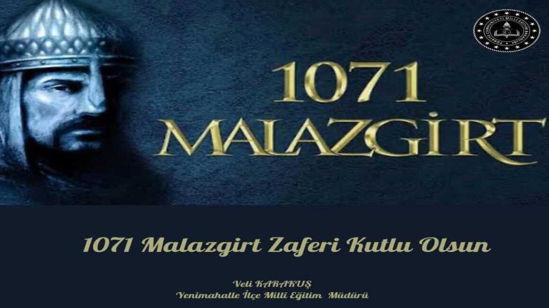 Malazgirt Zaferi'nin 952. Yıl Dönümü Kutlu Olsun