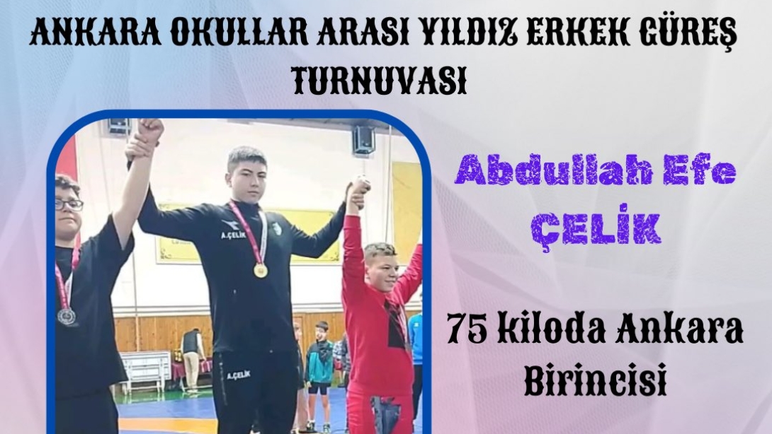 Batıkent Şehit Erdal Çetin Ortaokulu öğrencimiz, Abdullah Efe ÇELİK Ankara Okullar Arası Yıldız Erkek Güreş 75 kiloda Ankara Birincisi oldu.